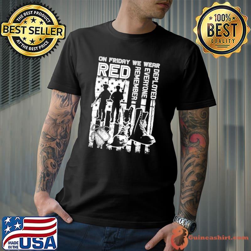 On Friday We Wear Red Deployed Everyone Remember Veteran usa Flag T-Shirt