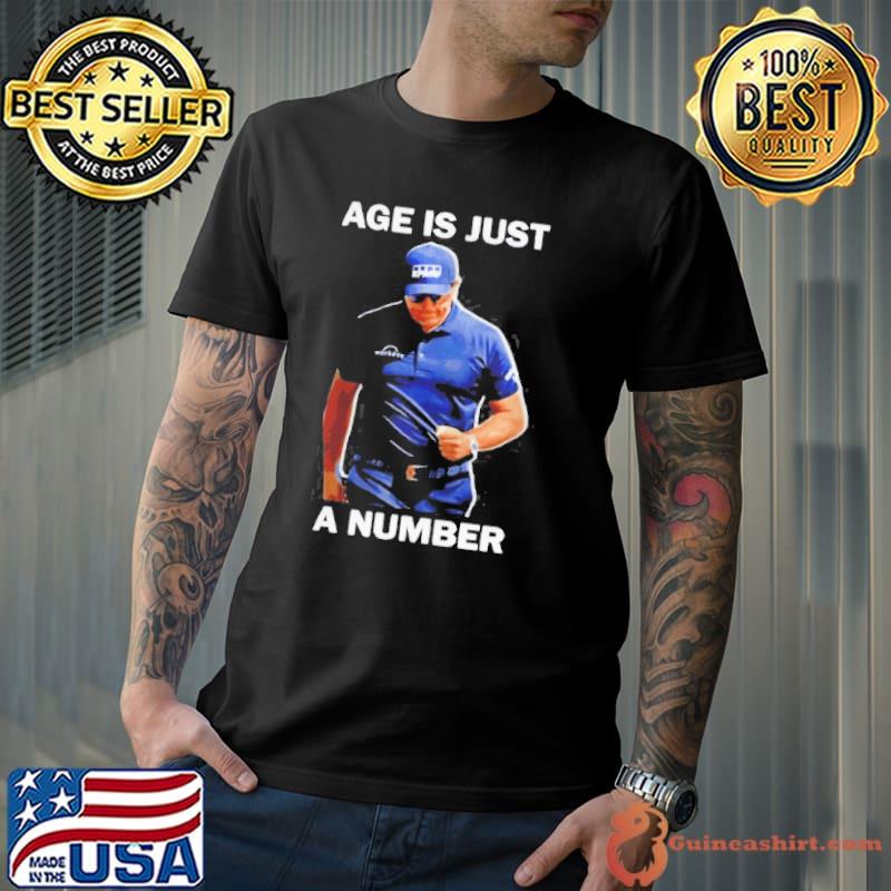 Phil mickelson pga champion winner age is just a number shirt