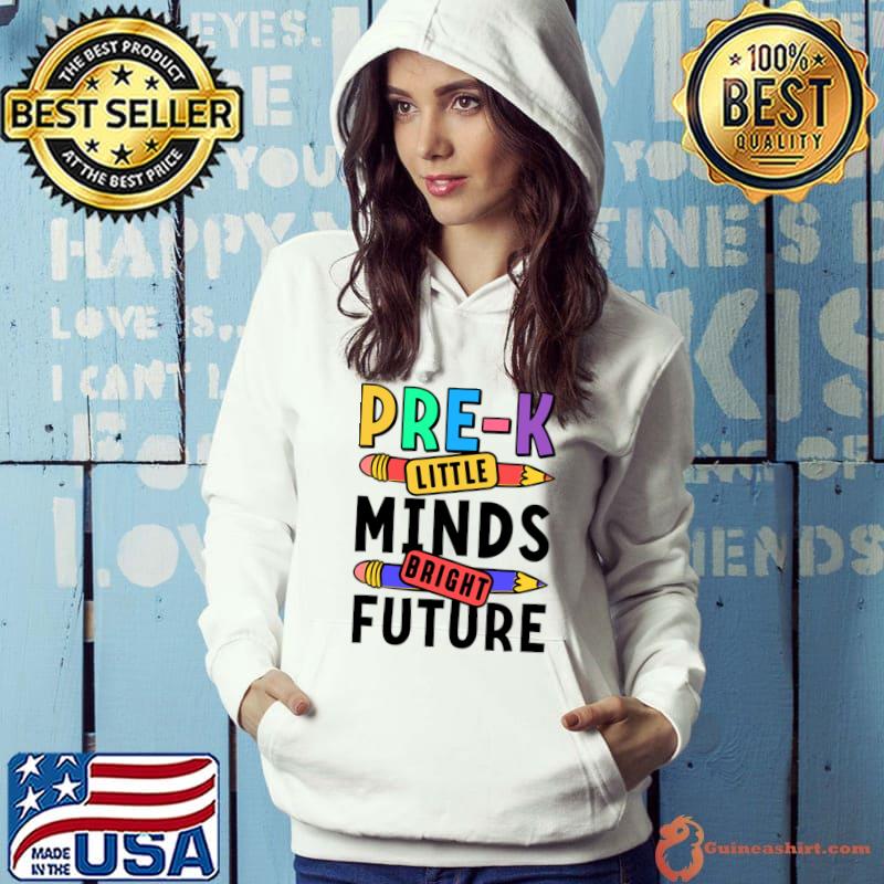 Preschool Little Minds Bright Future T-Shirt Hoodie