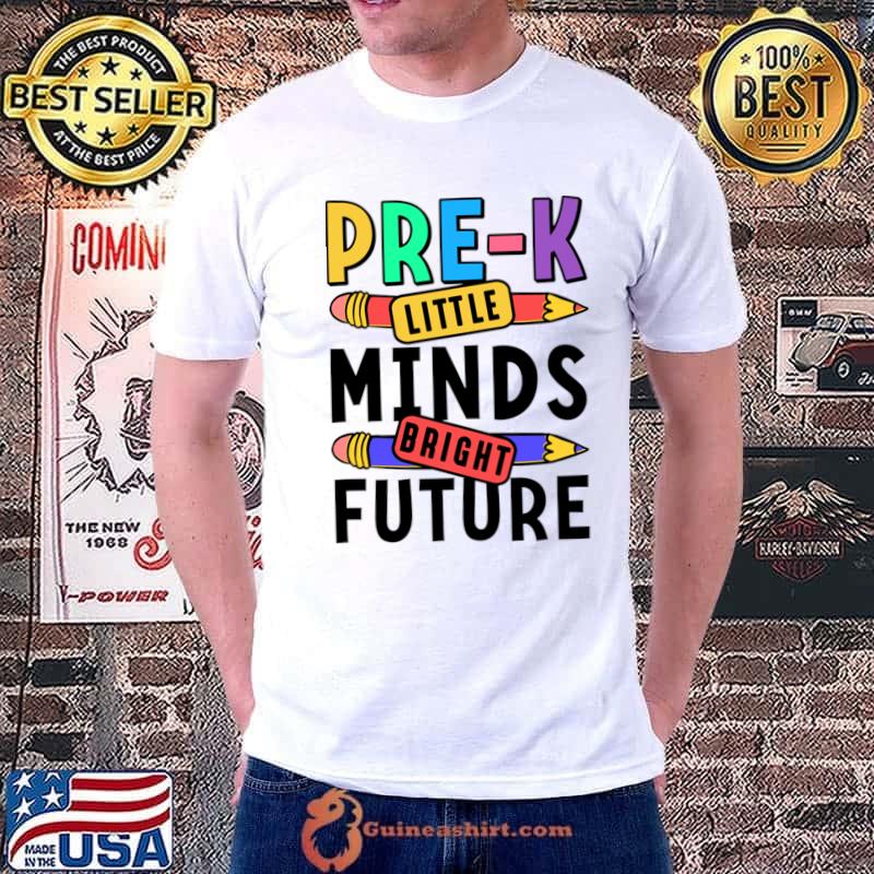 Preschool Little Minds Bright Future T-Shirt