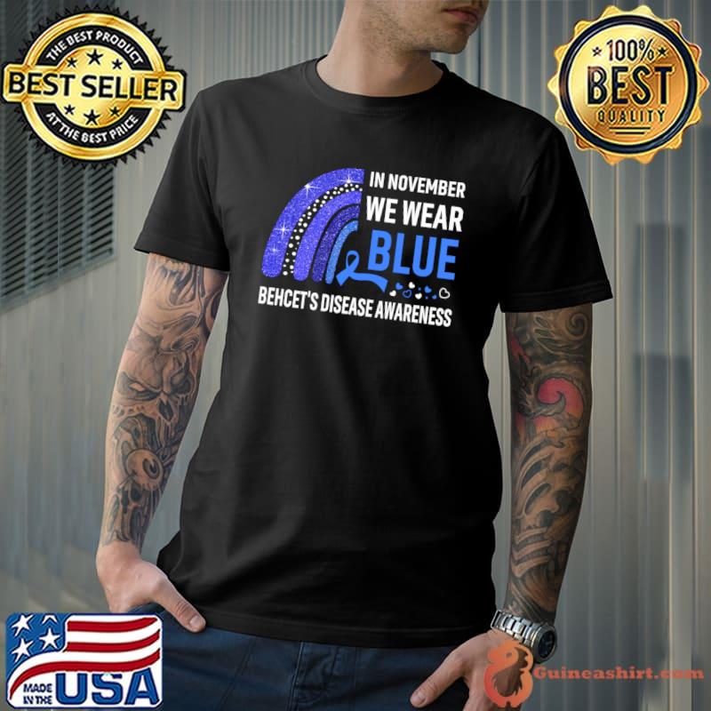 Rainbow In November We Wear Blue Behcet' Disease Awareness T-Shirt