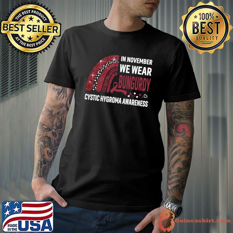 Rainbow In November We Wear Bungurdy Cystic Hygroma Awareness T-Shirt