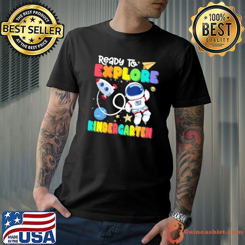 Ready to explore kindergarten shirt