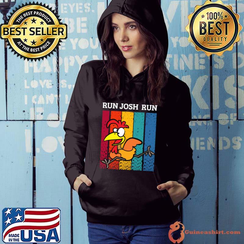 Run Josh Run Hawley Chicken Vintage T-Shirt Hoodie