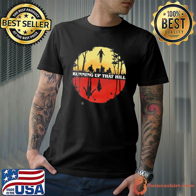 Running Up That Hill Shirt