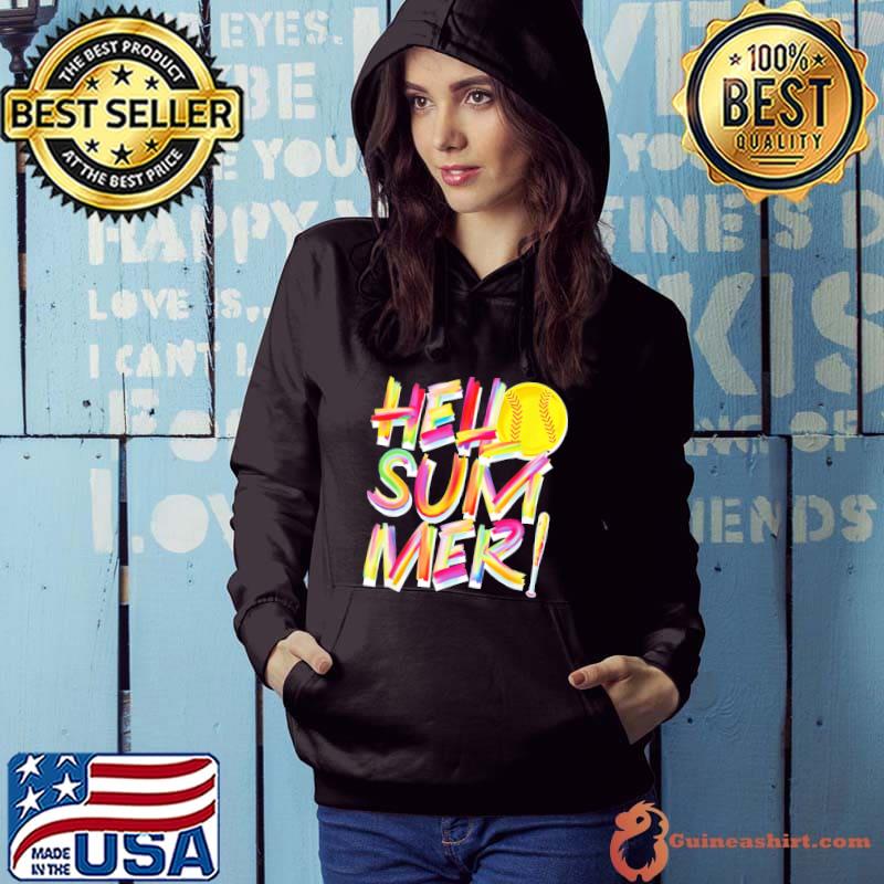 Softball hello summer fastpitch slowpitch s Hoodie