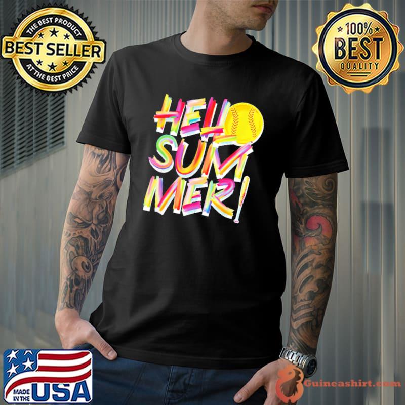 Softball hello summer fastpitch slowpitch shirt