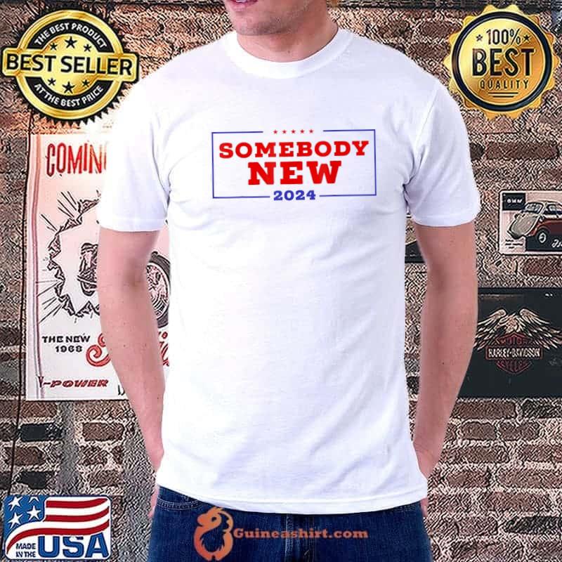 Somebody new 2024 antiTrump antiBiden politics shirt