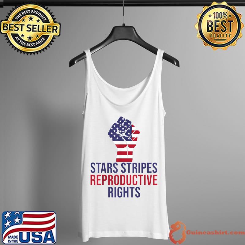 Stars Stripes Reproductive Rights 4th of July Strong hand T-Shirt Tank Top