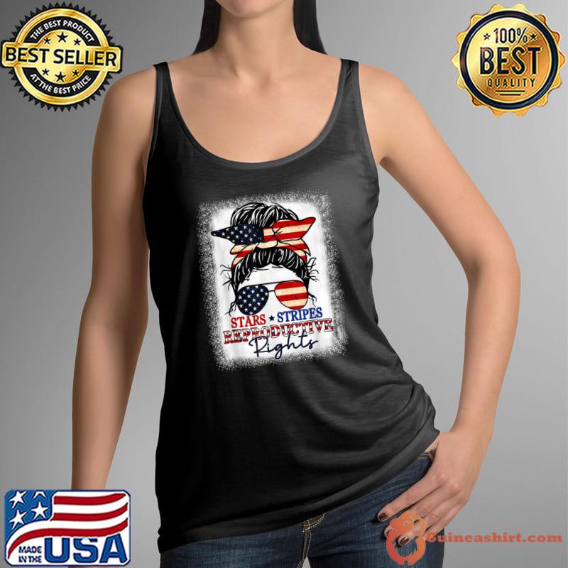 Stars Stripes Reproductive Rights Bleached Messy Bun 4th of July T-Shirt Tank Top
