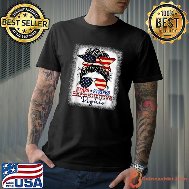 Stars Stripes Reproductive Rights Bleached Messy Bun 4th of July T-Shirt Unisex
