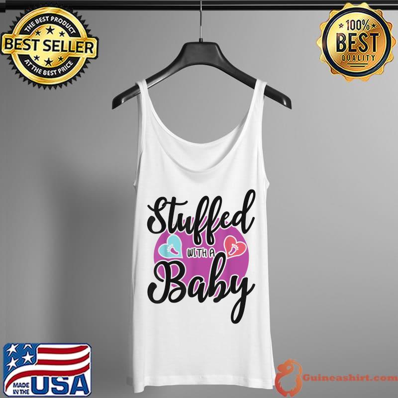 Stuffed With Baby Pregnant Mommy Pregnancy Love T-Shirt Tank Top