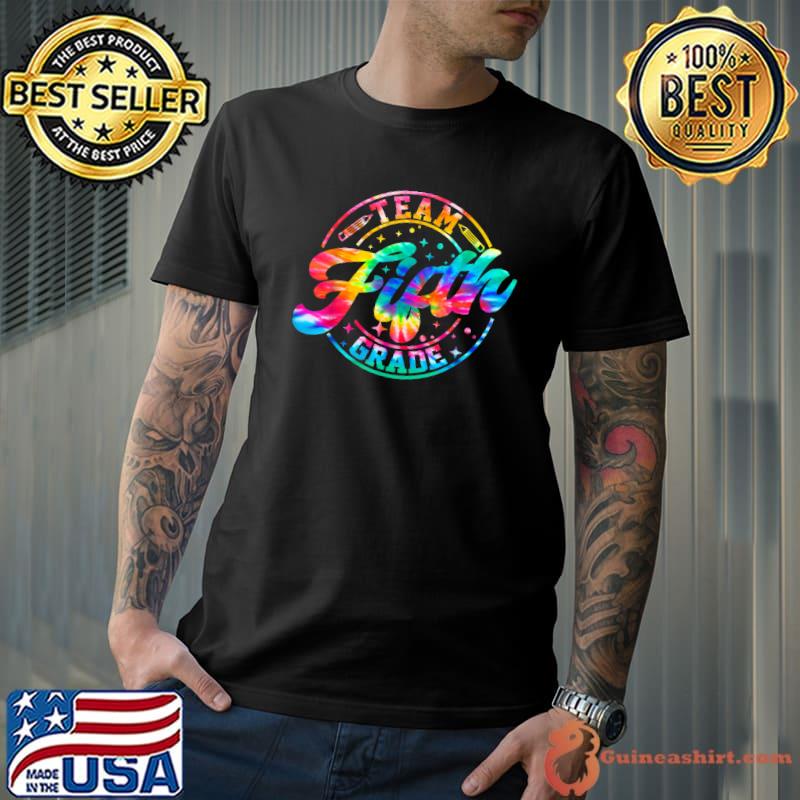 Team Fifth Grade Tie Dye Back To School T-Shirt