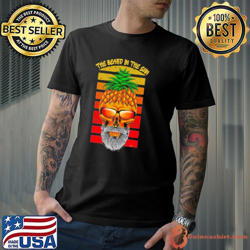 The Beard In The Sun Skull Pineapple Shirt