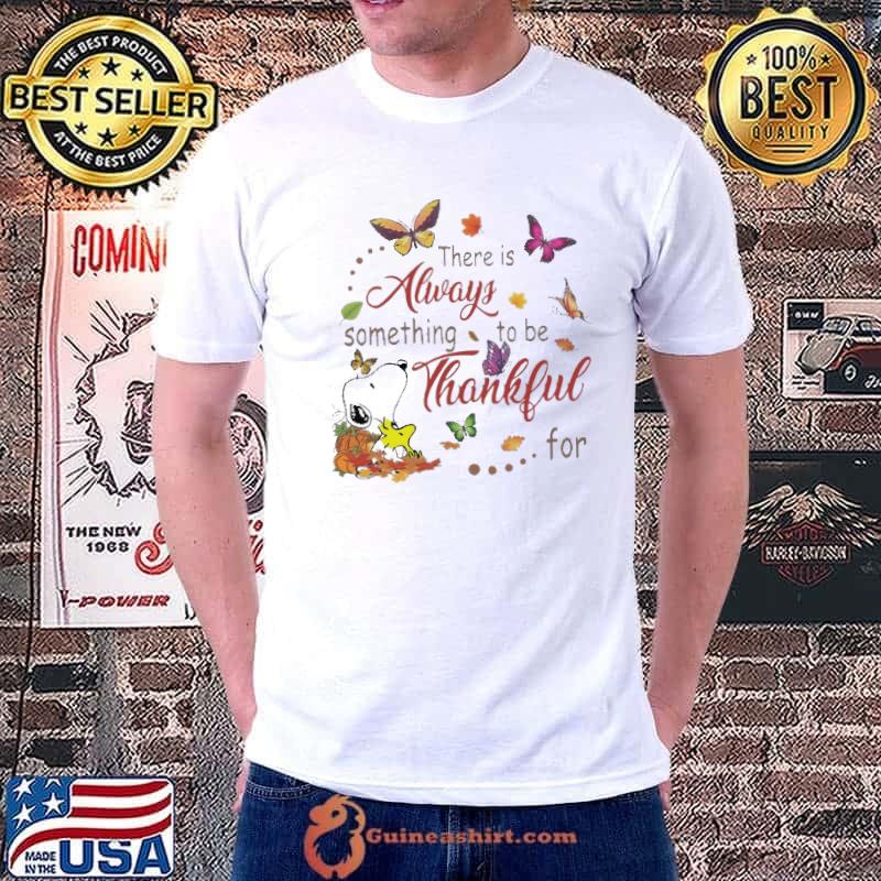 There Is Always Something To Be Thankful For Snoopy Butterfly Shirt