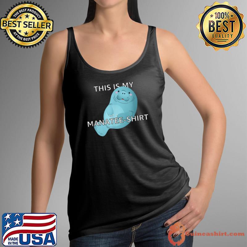 This is my manatee-shirt T-Shirt Tank Top