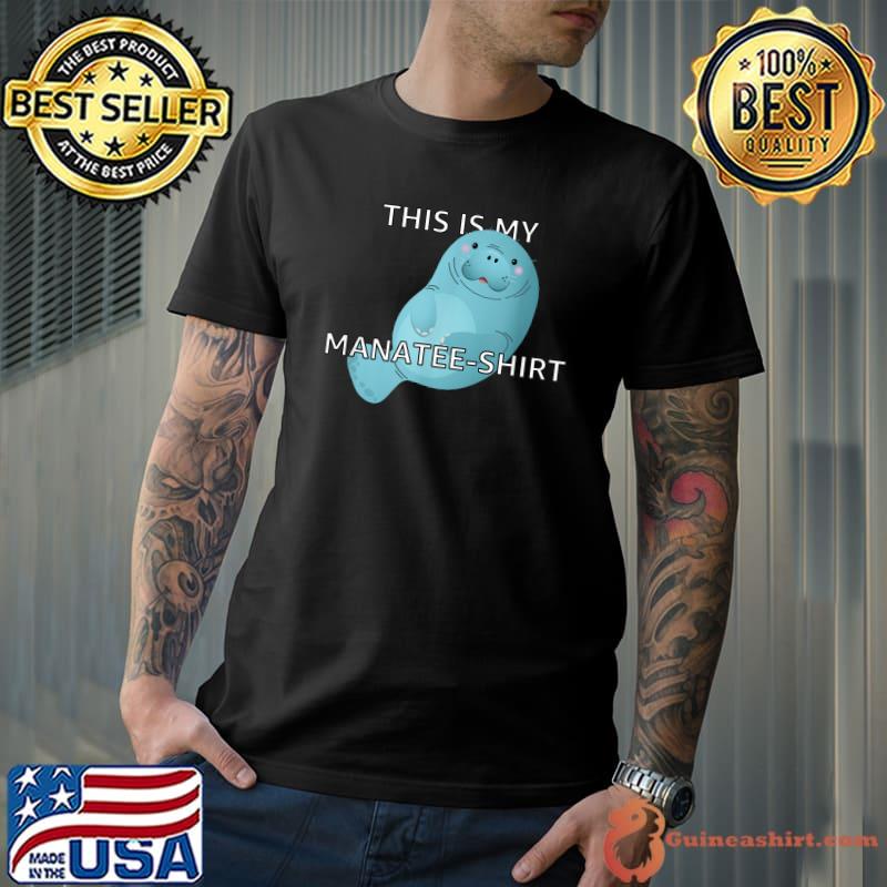 This is my manatee-shirt T-Shirt