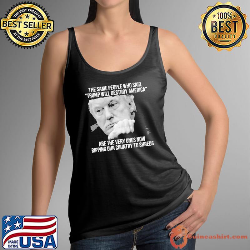 Trump will destroy america ripping our country to shreds s Tank Top