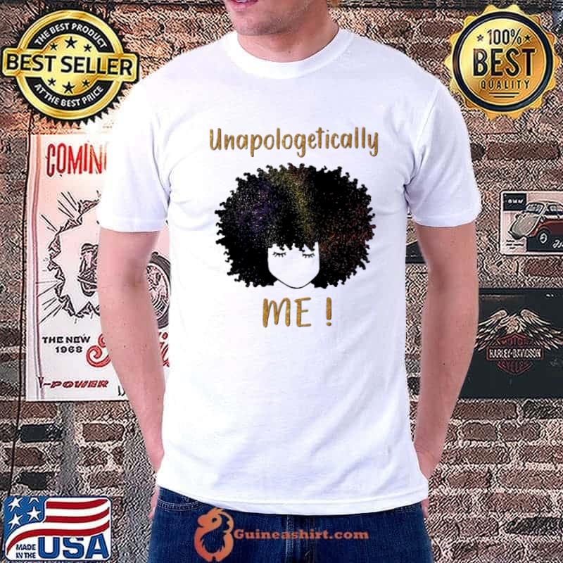 Unapologetically Me Shirt