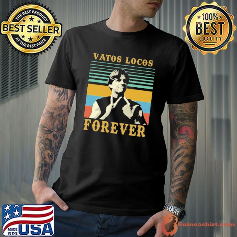 Vatos locos forever vintage shirt