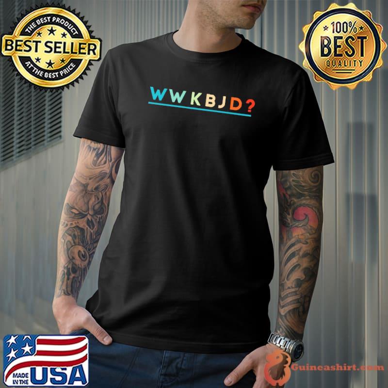 WWKBJD Shirt