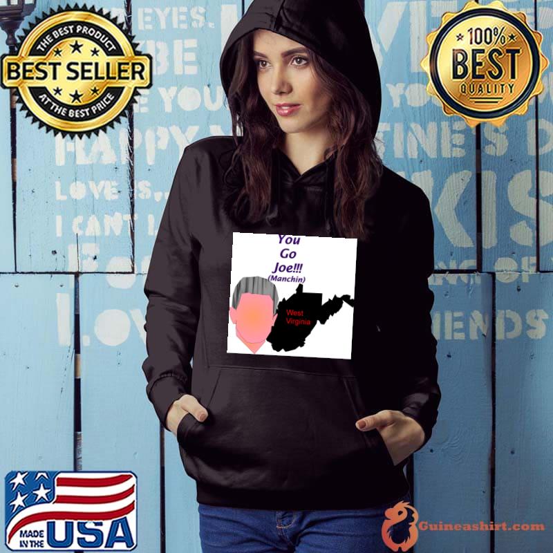 You Go Joe! Classic T-Shirt Hoodie