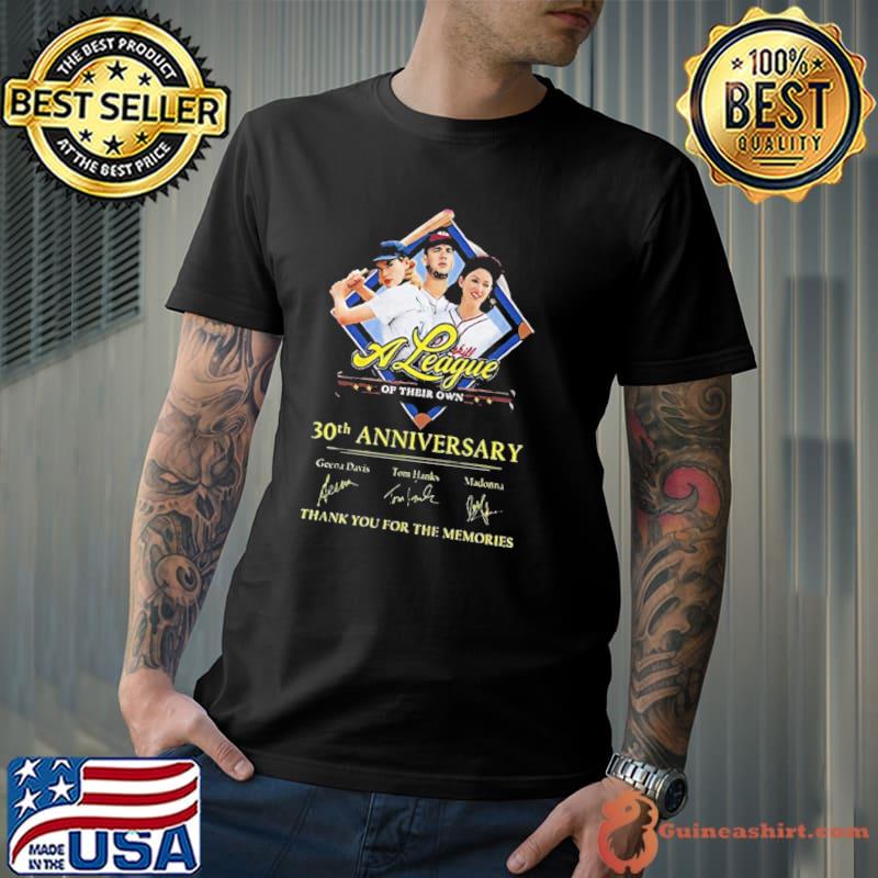 30th anniversary a league of their own clasisc shirt