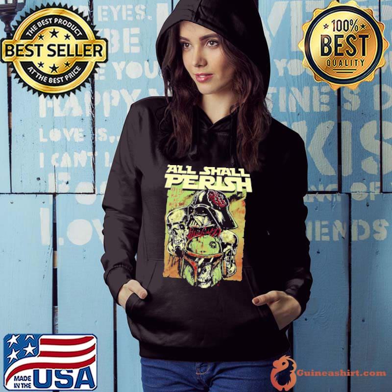 All shall perish Star wars horror s Hoodie
