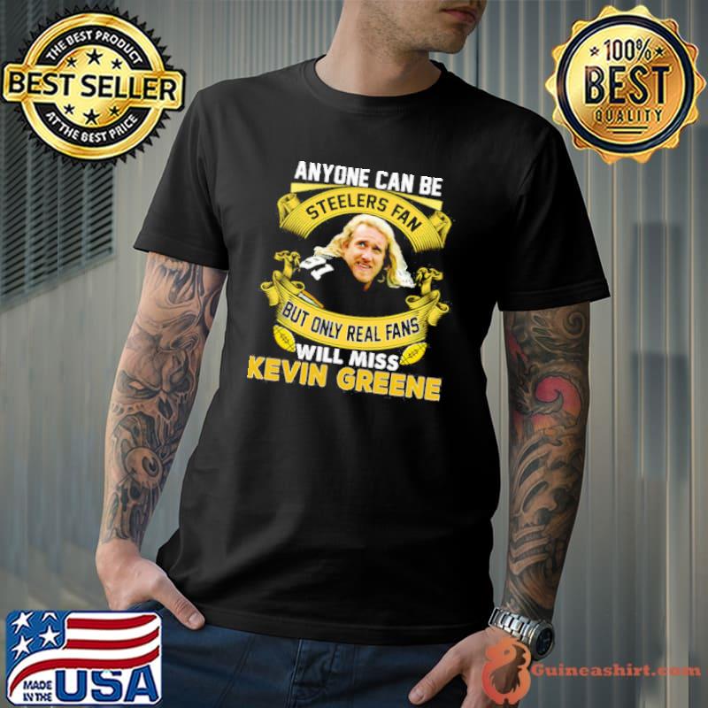 Anyone Can Be Steelers Fan But Only Real Fans Will Miss Kevin Greene Shirt