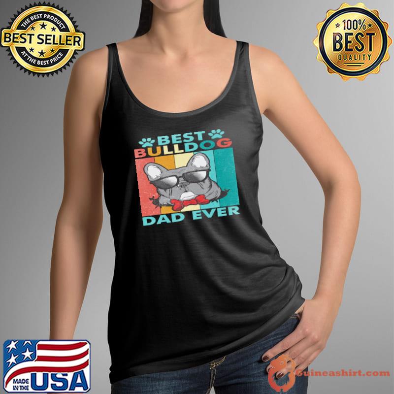 Best Bulldog Dad Ever Vintage T-Shirt Tank Top