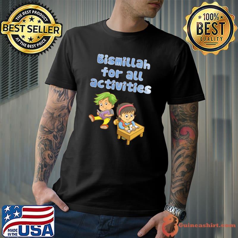 Bismillah for all activities learning students T-Shirt