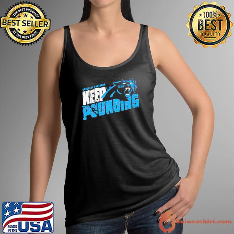 Carolina Panthers Keep Pounding Shirt Tank Top