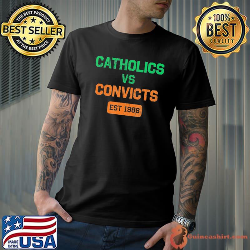 Catholics vs convicts 1988 retro vintage distressed classic shirt