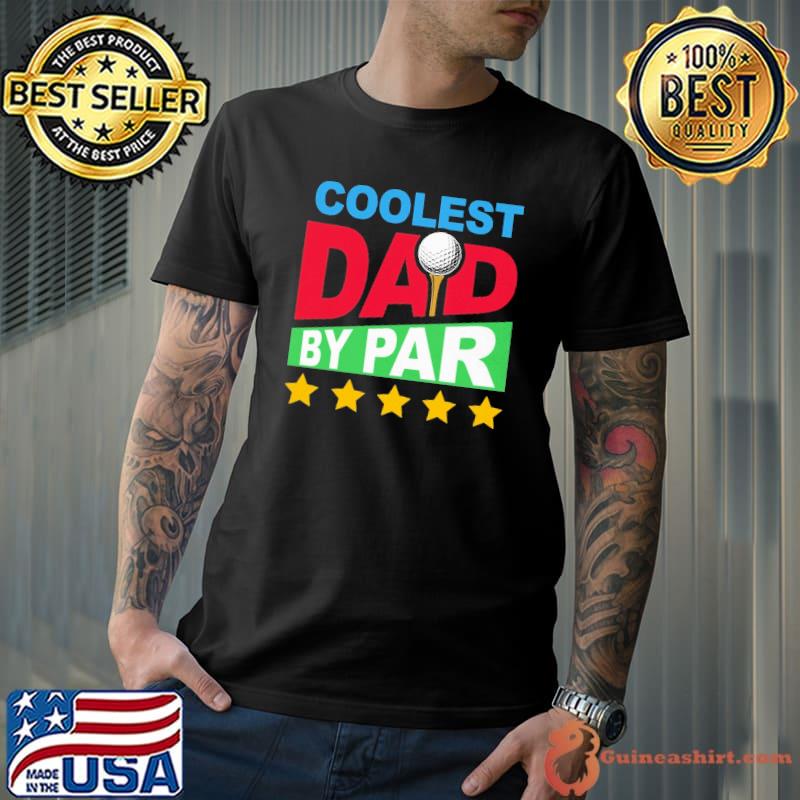 Coolest Dad By Par Golf Shirt
