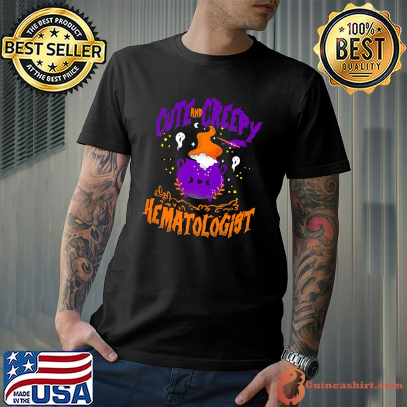 Cute And Creepy Hematologist Hematologist Halloween T-Shirt