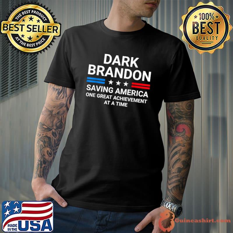 Dark Brandon Saving America One Great Achievement At A Time Political Stars Red Line T-Shirt