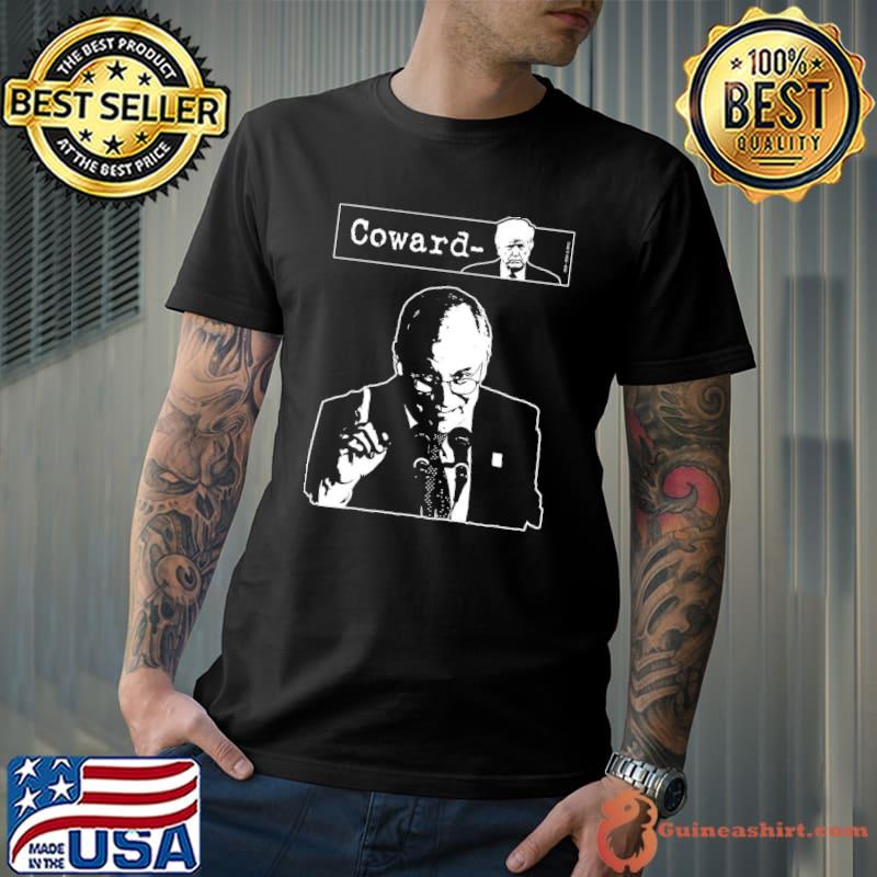 Dick cheney funny Trump is coward classic shirt