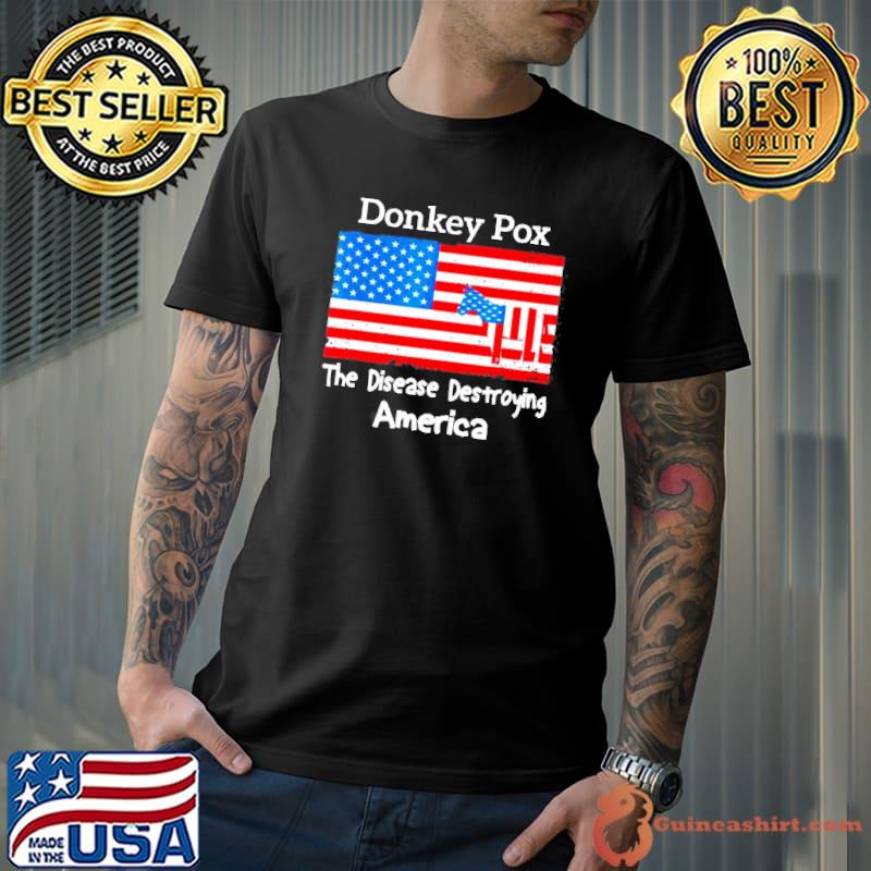 Donkey pox the disease destroying America Joe Biden flag shirt
