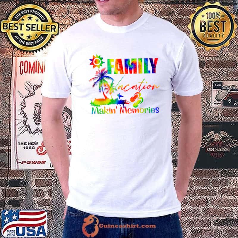 Family Vacation Making Memories Tie Dye Reunion Cousin Crew T-Shirt