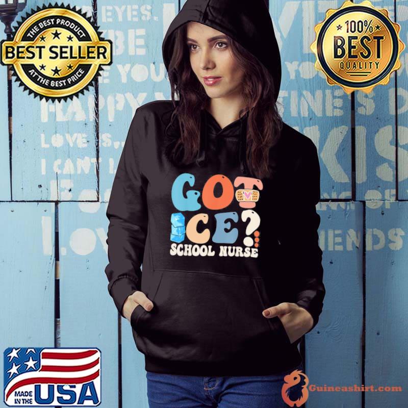 Got ice school nurse classic s Hoodie