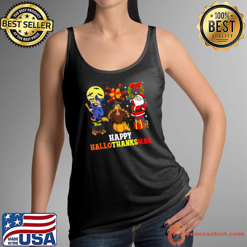 Happy Hallothanksmas Witch Turkey And Santa Clause Halloween Thanksgiving Christmas T-Shirt Tank Top