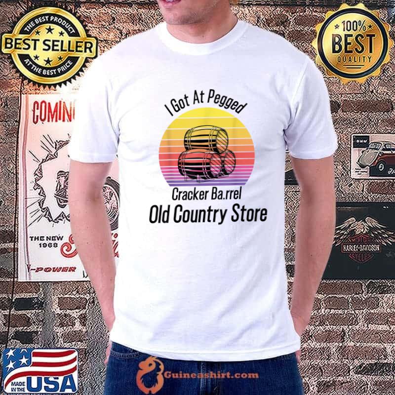 I Got At Pegged Cracker Ba.rrel Old Country Store Vintage Sunset T-Shirt