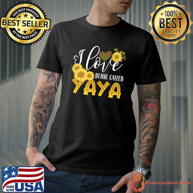 I Love Being Called Yaya Sunflower Lover Family Party T-Shirt