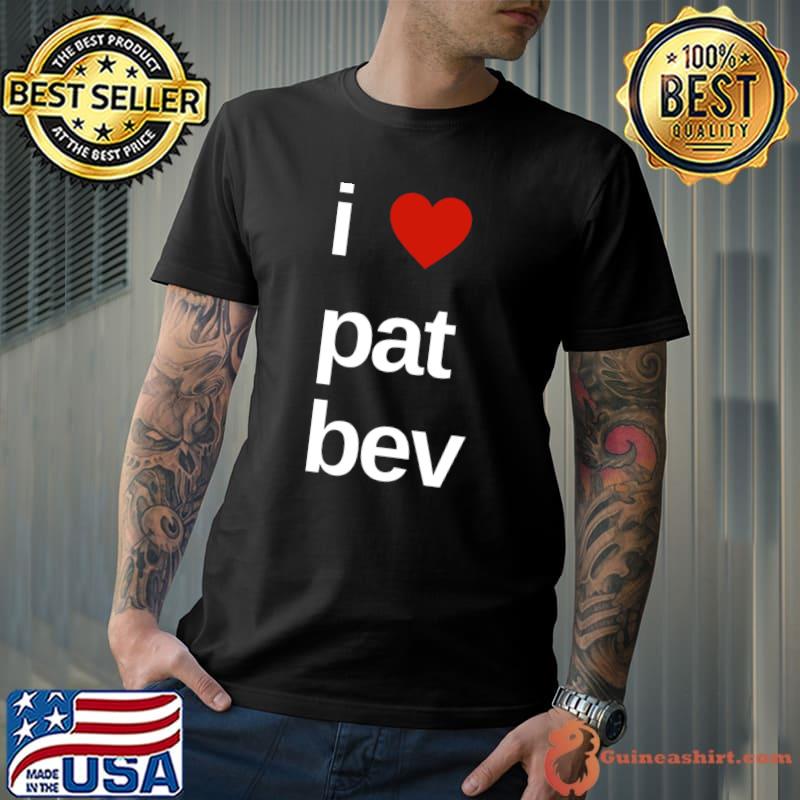 I Love Pat Bev Classic T-Shirt