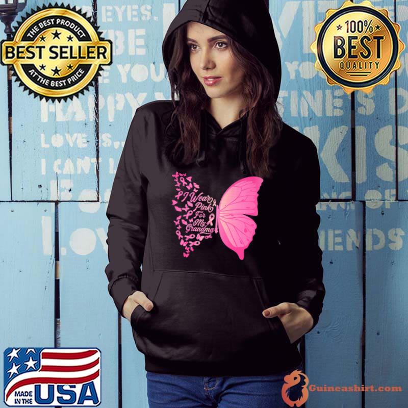 I Wear Pink For My Grandma Breast Cancer Butterfly Ribbon T-Shirt Hoodie