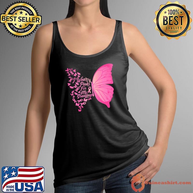 I Wear Pink For My Grandma Breast Cancer Butterfly Ribbon T-Shirt Tank Top