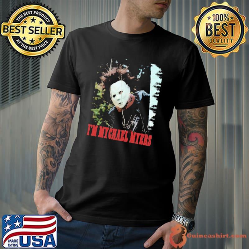 I'm michael myers mask horror halloween trending shirt