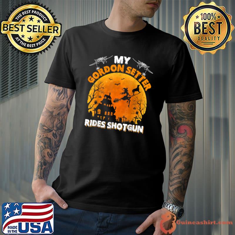 In Gordon Setter Ride Shotgun Gordon Setter Dog Halloween T-Shirt