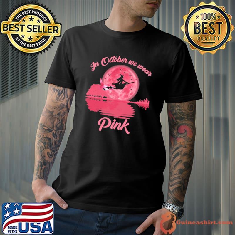 In October We Wear Pink Witch Shirt
