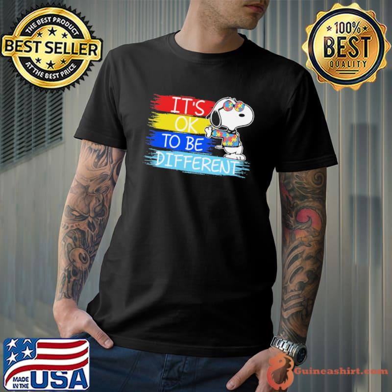 It's ok to be different Snoopy autism awareness disney autism motivational shine bright for autism who loves Snoopy classic shirt